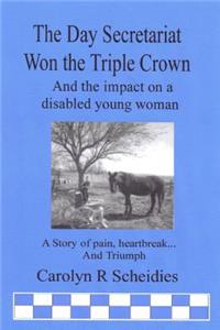 THE Day Secretariat Won the Triple Crown