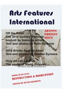 Destruction & Disruption. An Arts Features International Anthology, April-June 2019.