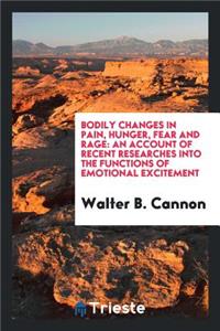 Bodily Changes in Pain, Hunger, Fear and Rage