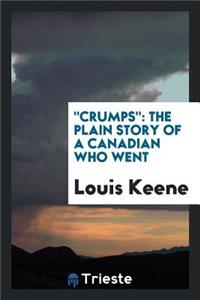 Crumps: The Plain Story of a Canadian Who Went