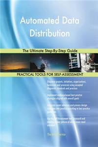 Automated Data Distribution The Ultimate Step-By-Step Guide