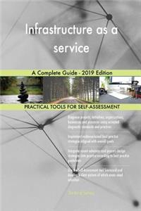 Infrastructure as a service A Complete Guide - 2019 Edition