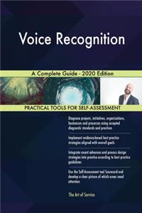 Voice Recognition A Complete Guide - 2020 Edition