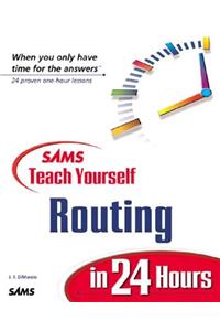 Sams Teach Yourself Routing in 24 Hours