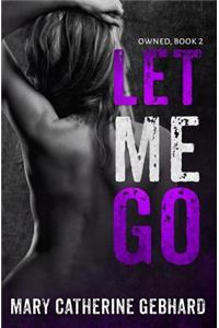 Let Me Go