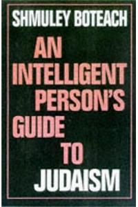 An Intelligent Person's Guide to Judaism