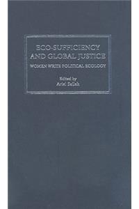 Eco-Sufficiency and Global Justice: Women Write Political Ecology