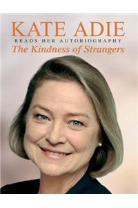 The Autobiography: The Kindness of Strangers