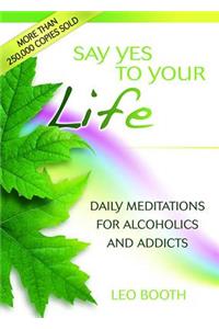 Say Yes to Your Life