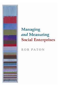 Managing and Measuring Social Enterprises