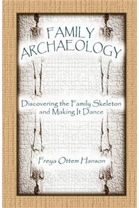 Family Archaeology