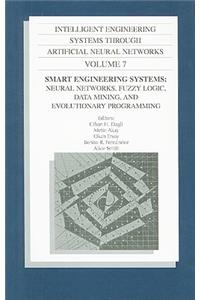 Intelligent Engineering Systems Through Artificial Neural Networks, Volume 7