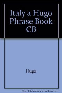 Italy a Hugo Phrase Book CB