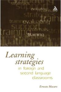 Learning Strategies in Foreign and Second Language Classrooms