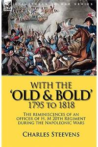 With the 'Old & Bold' 1795 to 1818