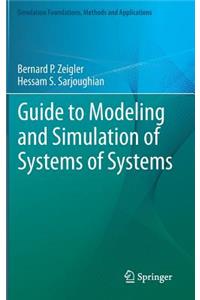 Guide to Modeling and Simulation of Systems of Systems