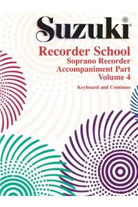 Suzuki Recorder School (Soprano Recorder) Accompaniment, Volume 4 (International), Vol 4