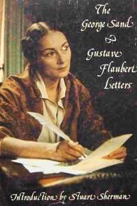 George Sand--Gustave Flaubert Letters