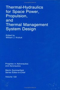 Thermal Hydraulics for Space Power, Propulsion and Thermal Management System Design