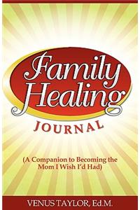 Family Healing Journal