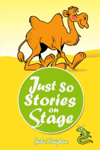 Just So Stories On Stage