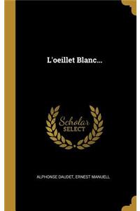 L'oeillet Blanc...