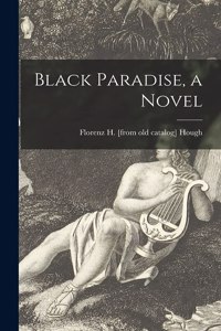 Black Paradise, a Novel