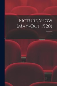 Picture Show (May-Oct 1920); 3