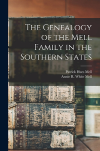 Genealogy of the Mell Family in the Southern States