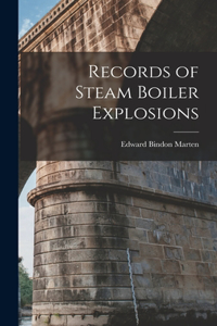 Records of Steam Boiler Explosions