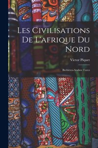 Les Civilisations De L'afrique Du Nord