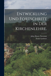 Entwicklung und Fortschritt in der Kirchenlehre.