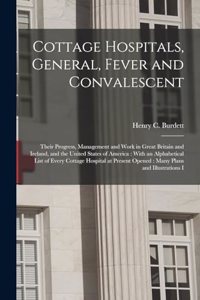 Cottage Hospitals, General, Fever and Convalescent