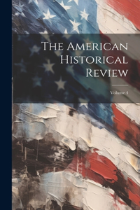 American Historical Review; Volume 4