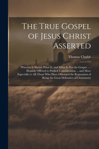 True Gospel of Jesus Christ Asserted