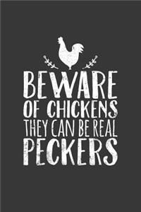 Beware Of Chickens They Can Be Real Peckers