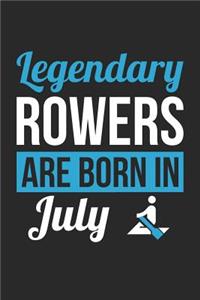 Rowing Notebook - Legendary Rowers Are Born In July Journal - Birthday Gift for Rower Diary
