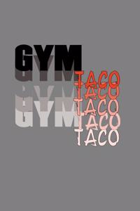 Gym Taco