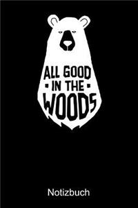 ALL GOOD IN THE WOODS Natur Notizbuch
