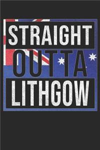 Straight Outta Lithgow: Lithgow Notebook Journal 6x9 Personalized Gift For Australia From New South Wales