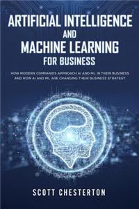 Artificial Intelligence and Machine Learning for Business