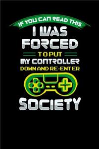 I Was Forced To Put My Controller Down An Reenter Society