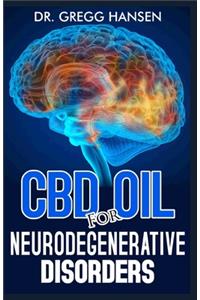CBD Oil for Neurodegenerative Disorders