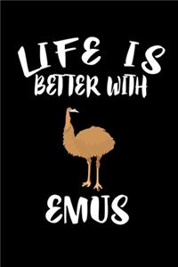 Life Is Better With Emus