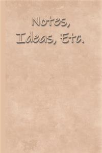 Notes, Ideas, Etc.