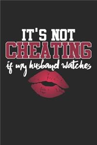 It's Not Cheating If My Husband Watches