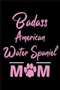 Badass American Water Spaniel Mom