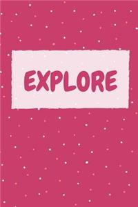 Explore