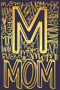 Mom: A Fun Matte Soft Cover Notebook Journal for Mothers to Write In. 120 Blank Lined Pages