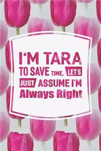 I'm Tara to Save Time, Let's Just Assume I'm Always Right